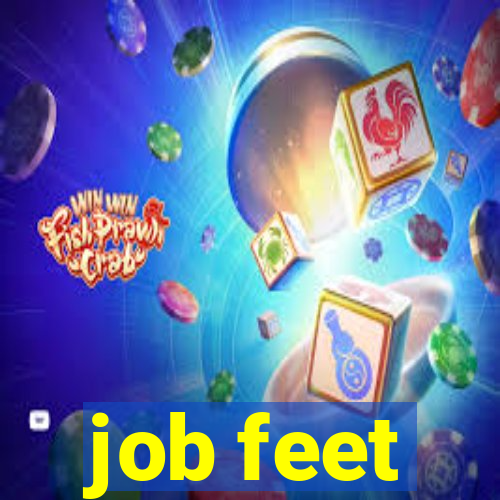 job feet